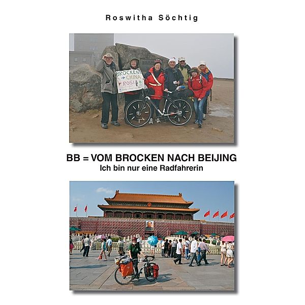 BB = Vom Brocken nach Beijing, Roswitha Soechtig