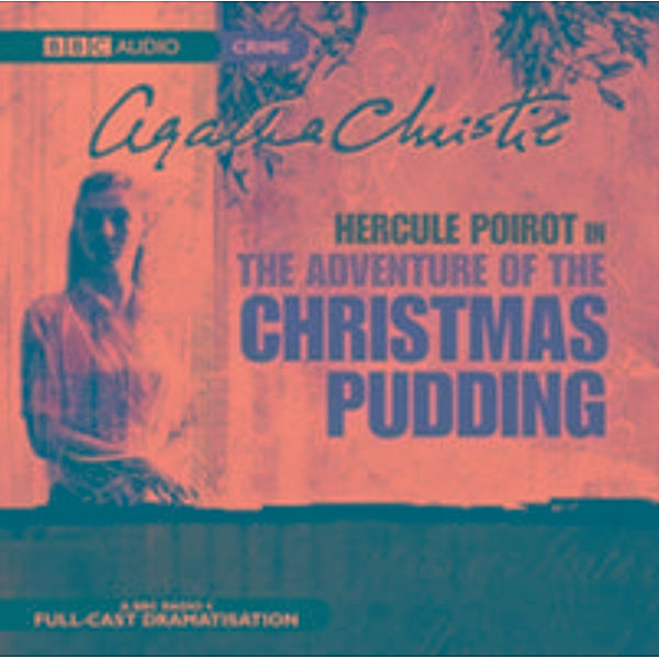 BBC Audio, Crime - The Adventure of the Christmas Pudding, 1 Audio-CD, Agatha Christie