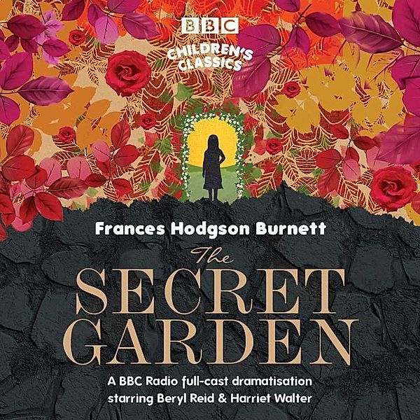 BBC Children's Classics - The Secret Garden, 2 Audio-CDs, Frances Hodgson Burnett