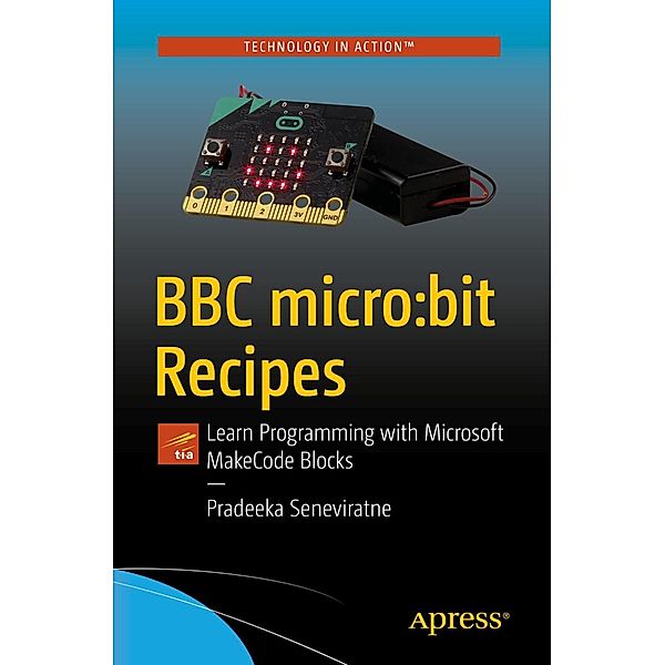BBC micro:bit Recipes, Pradeeka Seneviratne