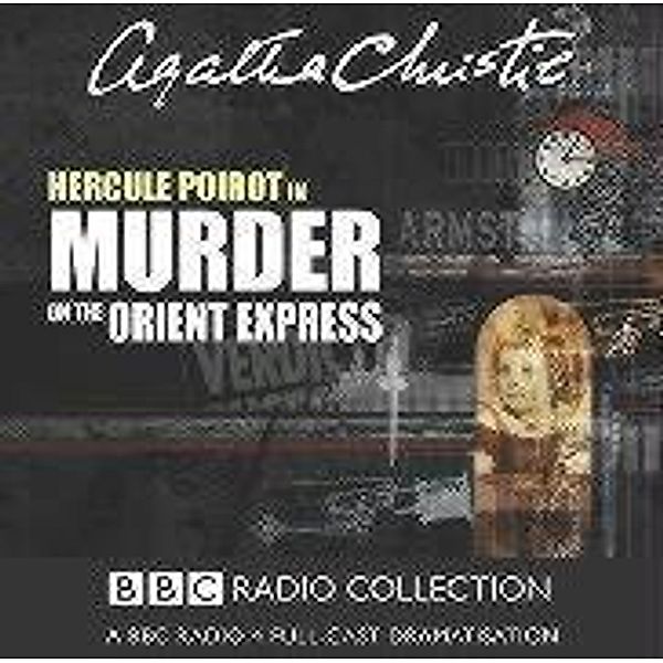 BBC Radio Collection - Murder on the Orient Express, 2 Audio-CDs, Agatha Christie
