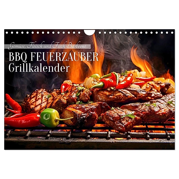 BBQ Feuerzauber - Grillkalender (Wandkalender 2025 DIN A4 quer), CALVENDO Monatskalender, Calvendo, Anja Frost