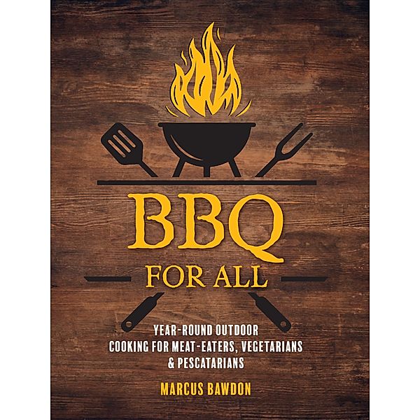 BBQ For All / CICO Books, Marcus Bawdon