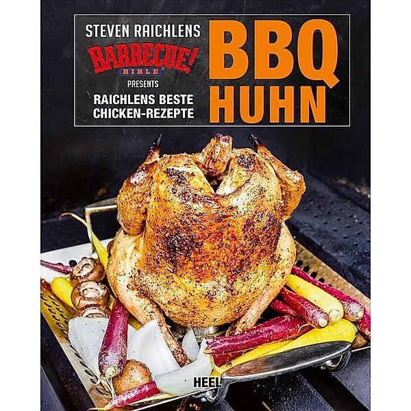 BBQ Huhn, Steven Raichlen