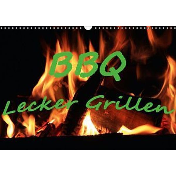 BBQ Lecker Grillen (Wandkalender 2015 DIN A3 quer), Jan Wolf