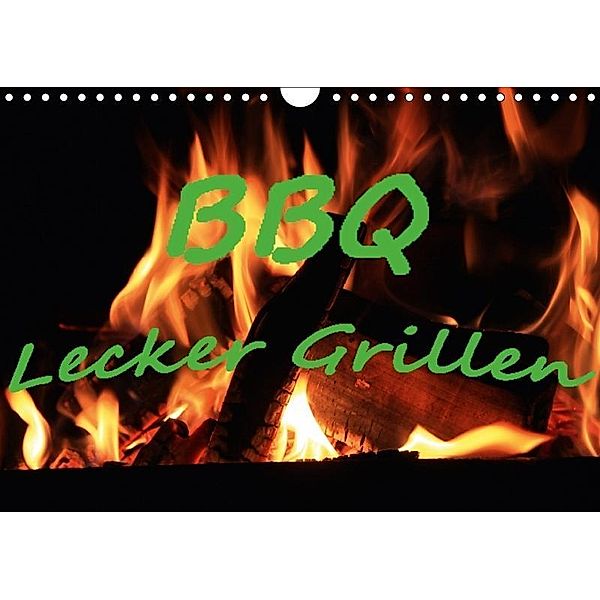 BBQ Lecker Grillen (Wandkalender 2017 DIN A4 quer), Jan Wolf