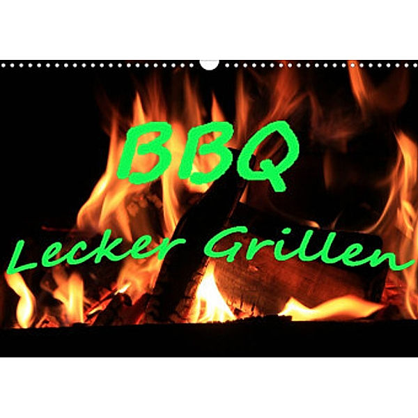 BBQ Lecker Grillen (Wandkalender 2022 DIN A3 quer), Jan Wolf