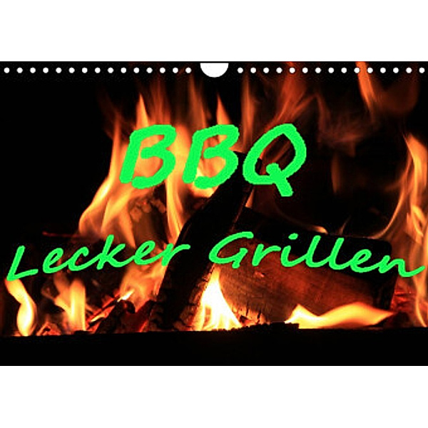 BBQ Lecker Grillen (Wandkalender 2022 DIN A4 quer), Jan Wolf