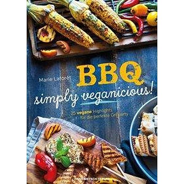 BBQ- Simply Veganicious!, Marie Laforêt