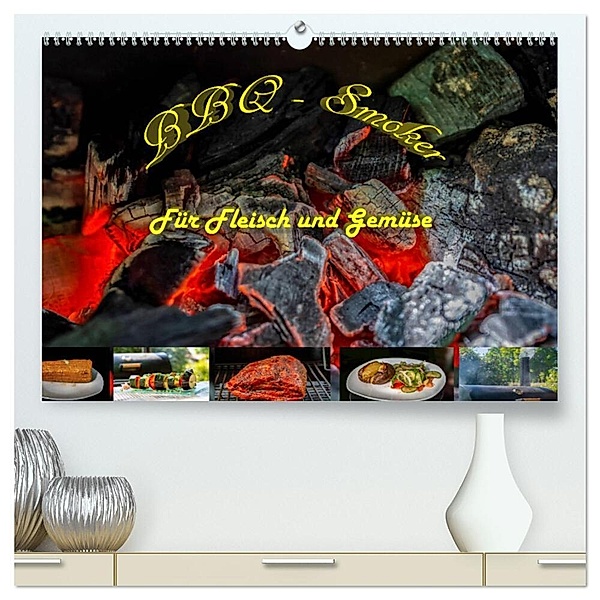 BBQ - Smoker Für Fleisch und Gemüse (hochwertiger Premium Wandkalender 2024 DIN A2 quer), Kunstdruck in Hochglanz, Sven Sommer Fotografie