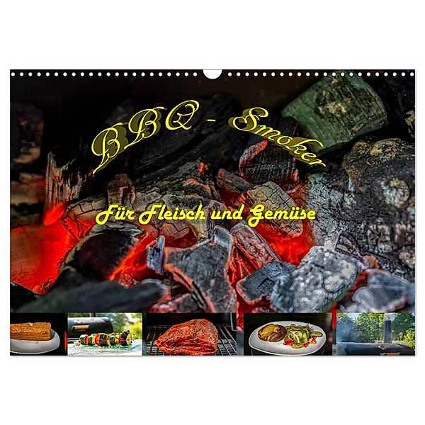 BBQ - Smoker Für Fleisch und Gemüse (Wandkalender 2025 DIN A3 quer), CALVENDO Monatskalender, Calvendo, Sven Sommer Fotografie
