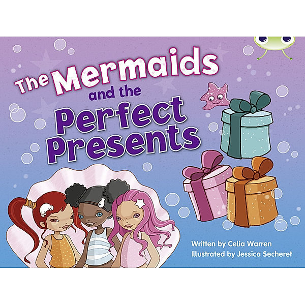 BC Blue (KS1) C/1B The Mermaids and the Perfect Presents, Celia Warren