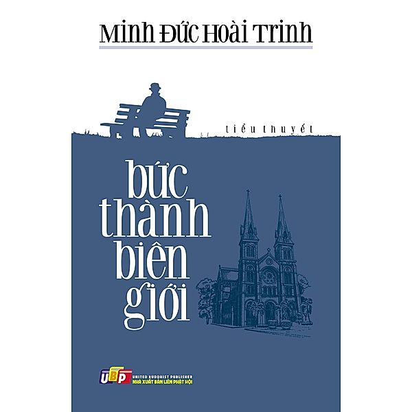B¿c Thành Biên Gi¿i (Minh Ð¿c Hoài Trinh, #2) / Minh Ð¿c Hoài Trinh, Minh Ð¿c Hoài Trinh