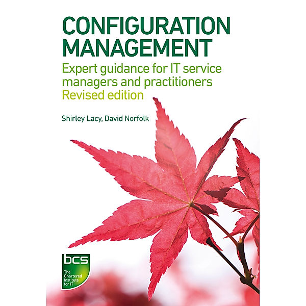 BCS, The Chartered Institute for IT: Configuration Management, David Norfolk, Shirley Lacy