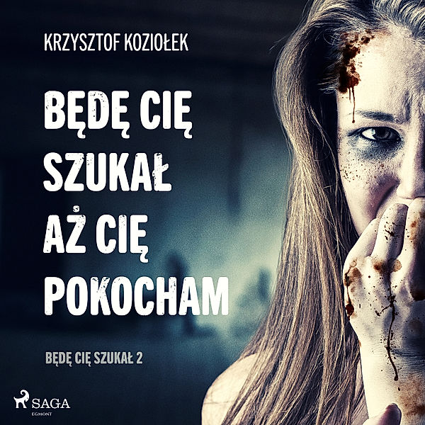 Będę Cię szukał - 2 - Będę Cię szukał, aż Cię pokocham, Krzysztof Koziołek