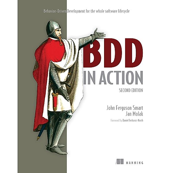 BDD in Action, Second Edition, John Ferguson Smart, Jan Molak