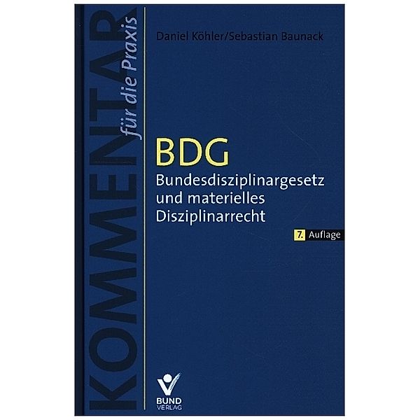 BDG - Bundesdisziplinargesetz und materielles Disziplinarrecht, Daniel Köhler, Sebastian Baunack