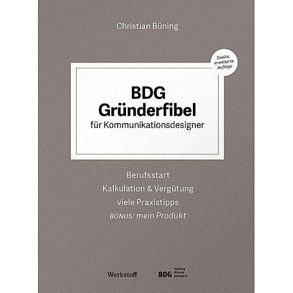 BDG Gründerfibel für Kommunikationsdesigner, Christian Büning