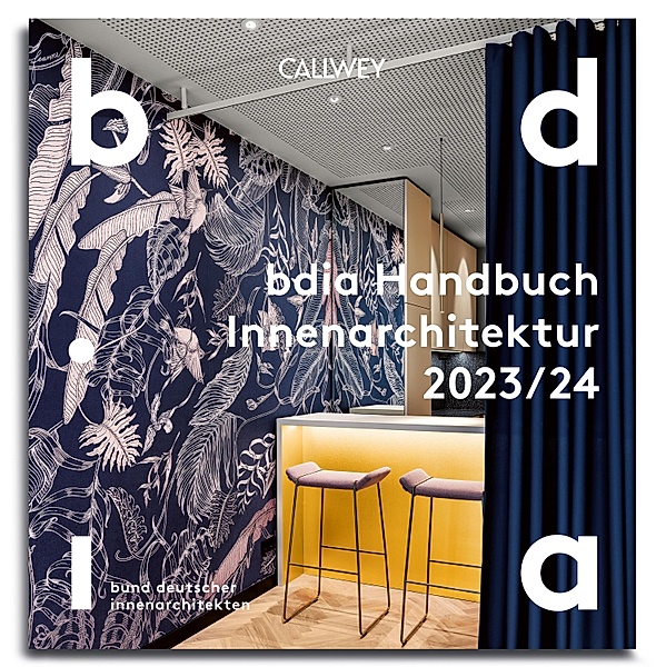 bdia Handbuch Innenarchitektur 2023/24, bdia - bund deutscher innenarchitekten e. V.