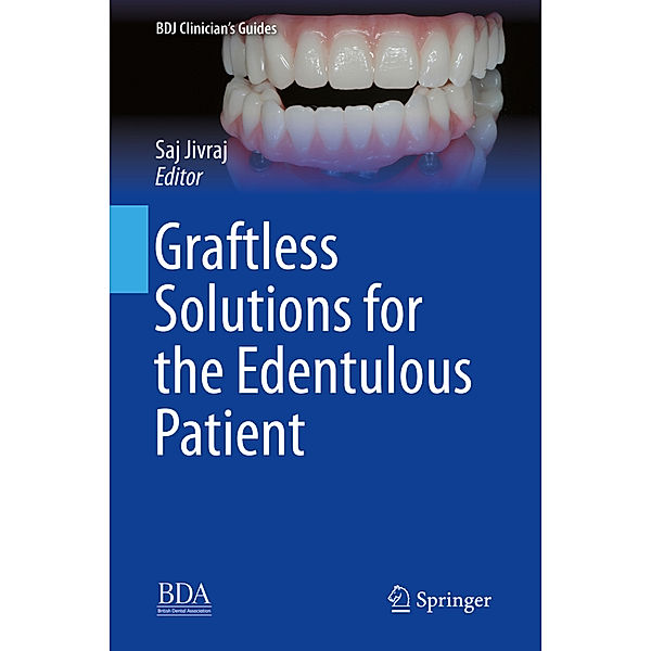 BDJ Clinician's Guides / Graftless Solutions for the Edentulous Patient