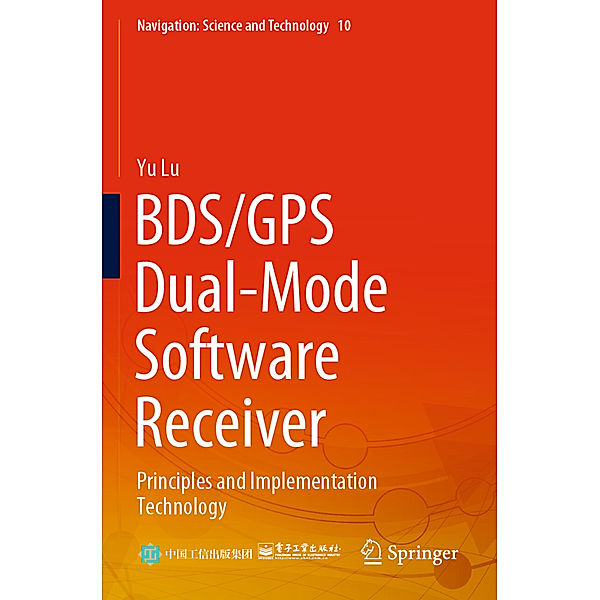 BDS/GPS Dual-Mode Software Receiver, Yu Lu