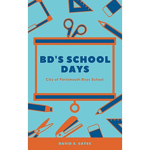 BD's School Days, David E. Gates