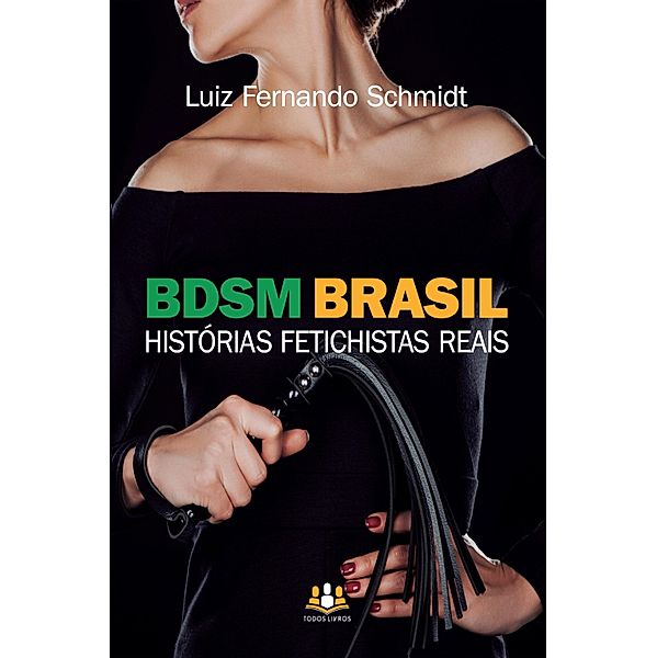 BDSM BRASIL, Luiz Fernando Schmidt