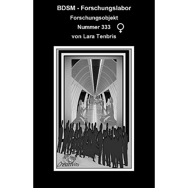 BDSM - Forschungslabor: Forschungsobjekt Nummer 333 / BDSM - Forschungslabor Bd.1, Lara Tenbris