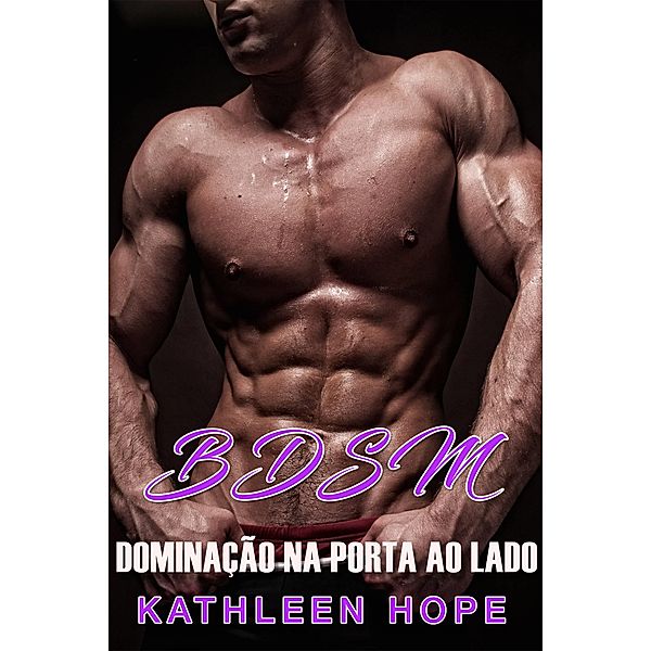 BDSM / Kathleen Hope, Kathleen Hope