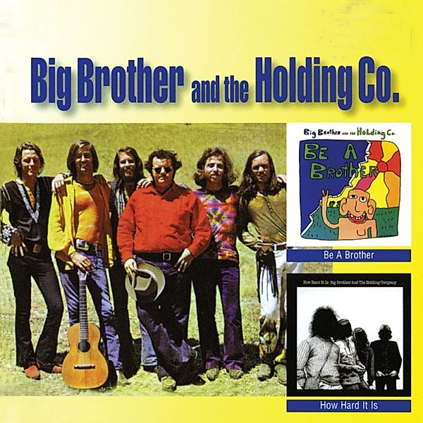 Be A Brother/How Hard It Is, Big Brother & The Holding Co