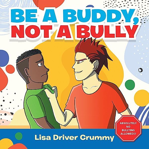 Be a Buddy, Not a Bully, Lisa Driver Crummy