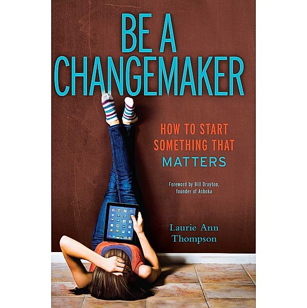 Be a Changemaker, Laurie Ann Thompson