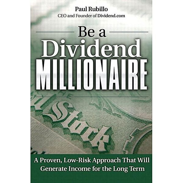Be a Dividend Millionaire, Paul Rubillo
