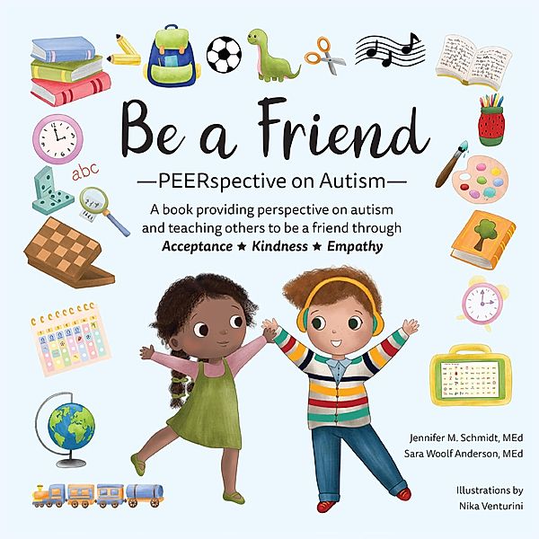 Be a Friend / PEERspective Bd.3, Jennifer M. Schmidt, Sara Woolf Anderson