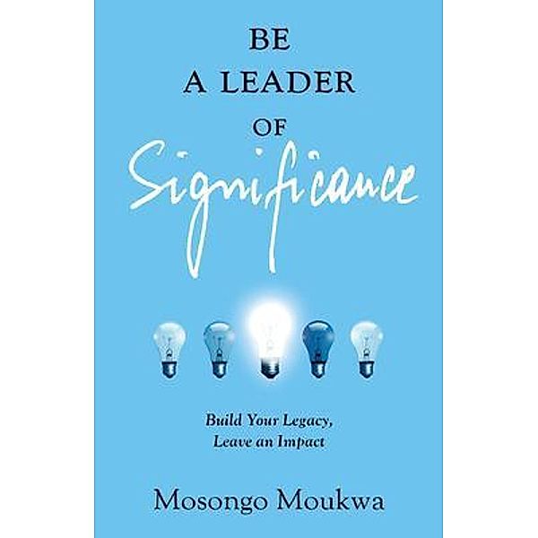 Be a Leader of Significance, Mosongo Moukwa