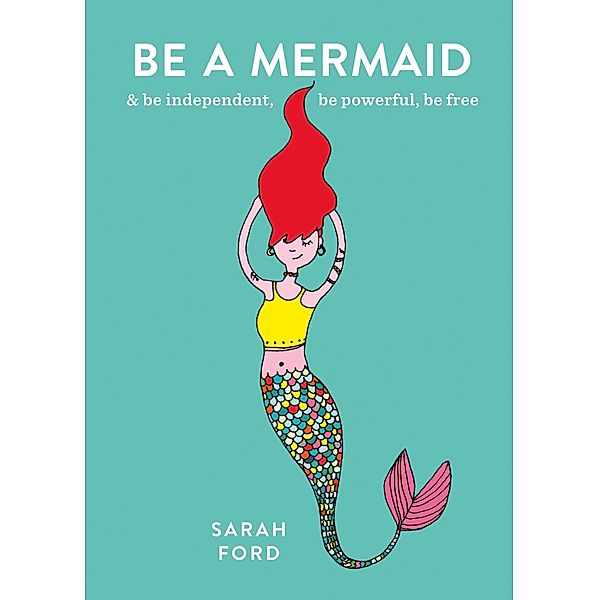 Be a Mermaid / Be a..., Sarah Ford