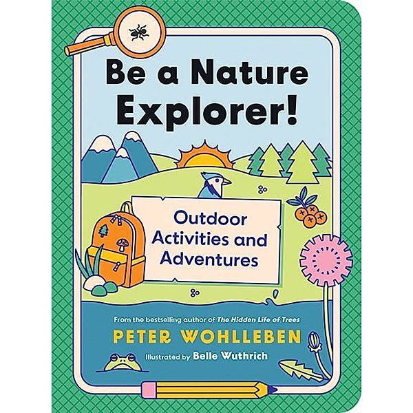 Be a Nature Explorer!, Peter Wohlleben