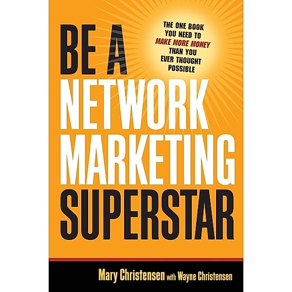 Be a Network Marketing Superstar, Mary Christensen, Wayne Christensen