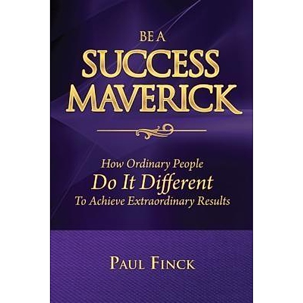 Be a Success Maverick / Be a Success Maverick Bd.1, Paul Finck