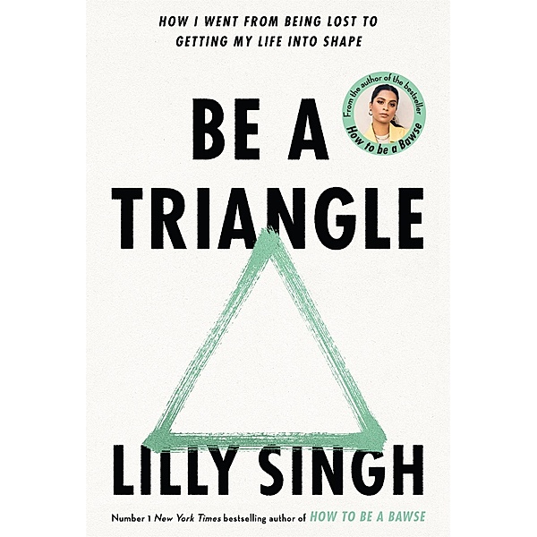 Be A Triangle, Lilly Singh