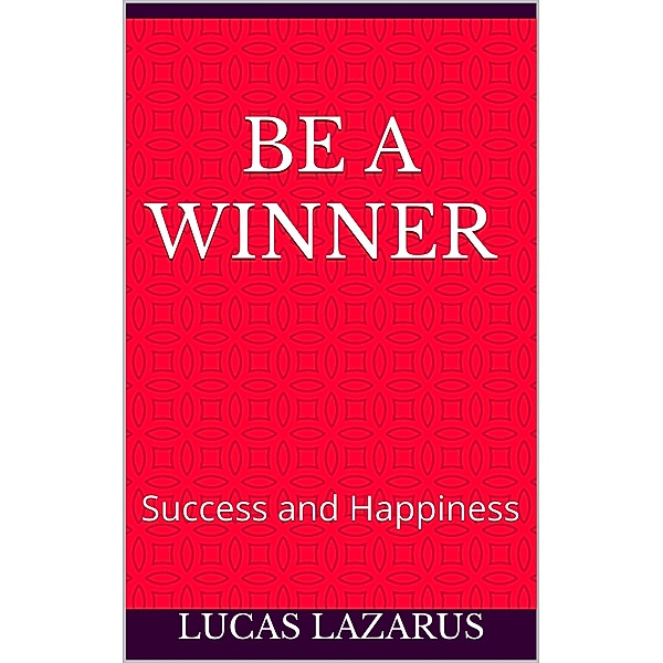 Be a Winner, Lucas Lazarus
