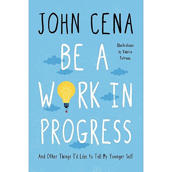 Be a Work in Progress, John Cena