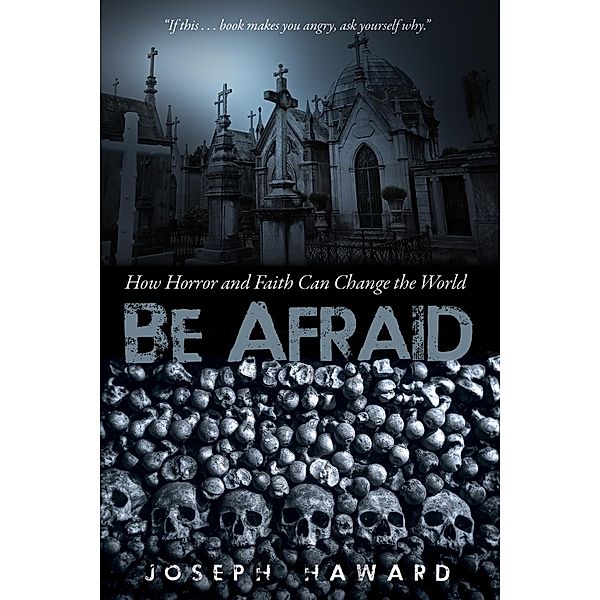 Be Afraid, Joseph Haward