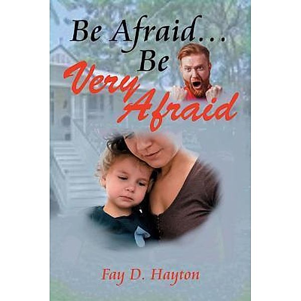 Be Afraid, Be Very Afraid / Fay Hayton, Fay Hayton
