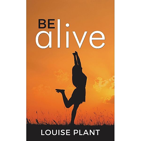 Be Alive, Louise Plant
