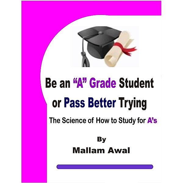 Be an A Grade Student or Pass Better Trying, Mallam Awal