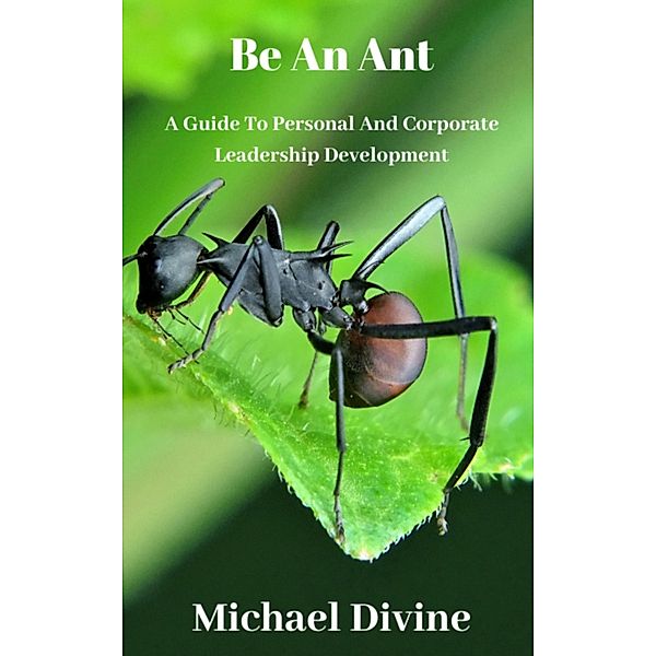 Be An Ant, Michael Divine