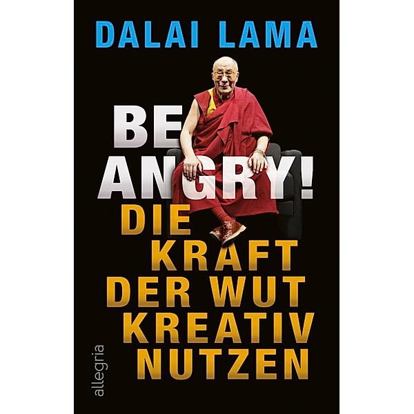 Be Angry!, Dalai Lama XIV.