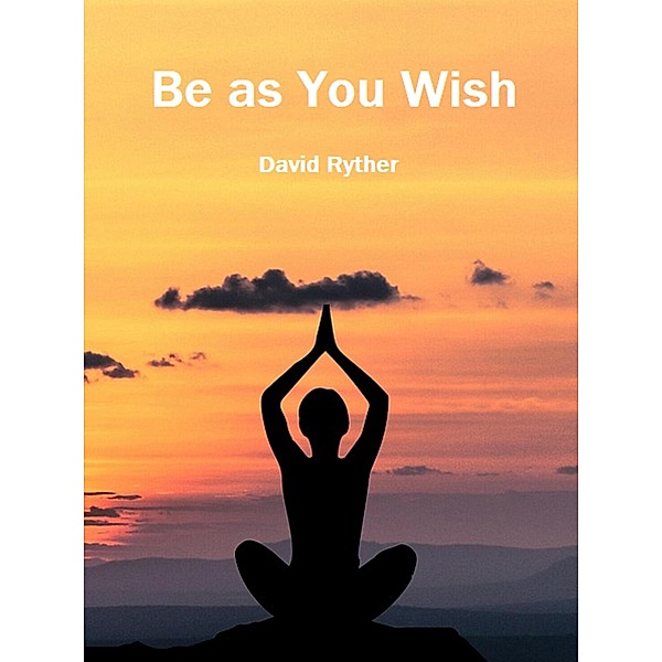 Be as You Wish, David Ryther