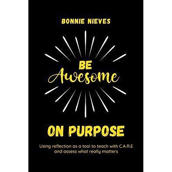 Be Awesome on Purpose, Bonnie Nieves